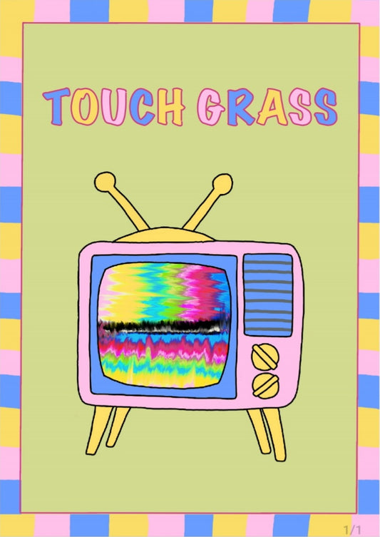 TOUCH GRASS PRINT